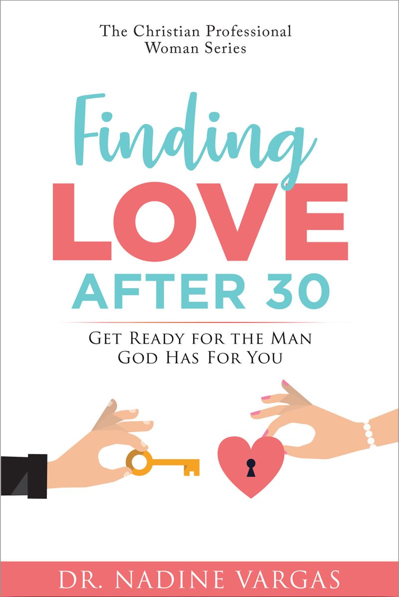 Cover of the book Finding Love After 30 by Nadine Vargas
